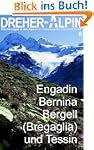 DREHER-ALPIN 6 Engadin Bernina Bergel...