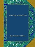 An erring womans love