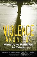 Violence Among Us: Ministry to Families in Crisis