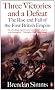 Three Victories and a Defeat: The Rise and Fall of the First British Empire, 1714-1783