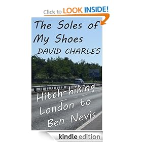 The Soles of My Shoes: Hitch-hiking London to Ben Nevis
