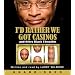 I'd Rather We Got Casinos CD