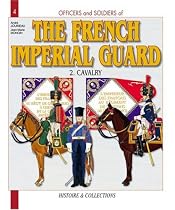 French Imperial Guard: Volume 2: Cavalry