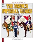 FRENCH IMPERIAL GUARD: Volume 2: Cavalry