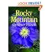 Rocky Mountain Gardener's Guide (Gardener's Guides)