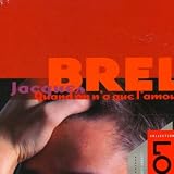 Revue Jacques Brel  / Long Box 3 CD : Quand on n'a que l'amour