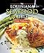 The Louisiana Seafood Bible: Fish Volume 1 (Louisiana Landmarks)