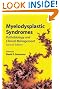 Myelodysplastic Syndromes: Pathobiology and Clinical Management, Second Edition (Basic and Clinical Oncology)