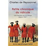 Petite Chronique du Ridicule : Les Fran�ais ont-ils chang� depuis 1782?par Charles de Peyssonnel