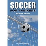 Soccer for Thinkersby Malcolm Allison