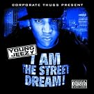I Am The Street Dream [Explicit]