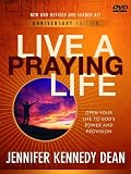 Live a Praying Life DVD Leader Kit Leader Kit Anniversary Edition: Open Your Life to Gods Power and Provision