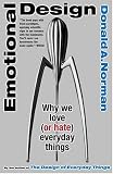 Emotional Design: Why We Love (or Hate) Everyday Things