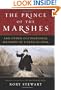 The Prince of the Marshes: And Other Occupational Hazards of a Year in Iraq