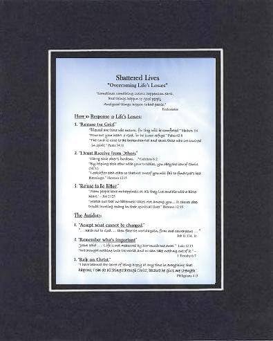 Collection of Biblical Verses on Shattered Lives - Overcoming Life's Losses on 11 x 14 nches Double Beveled Matting (Black on Black)