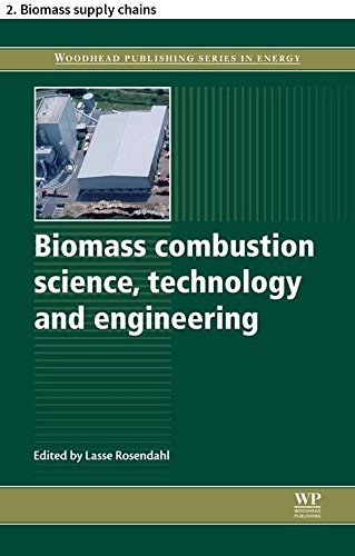 Biomass combustion science, technology and engineering: 2. Biomass supply chains (Woodhead Publishing Series in Energy)