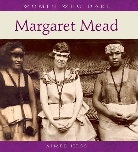 Margaret Mead (Women Who Dare)