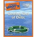 The Complete Idiot's Guide to Getting Out of Debt (Paperback)