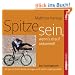 Spitze sein, wenn's drauf ankommt: Das Trainingsbuch f�r pers�nliche Bestleistungen und mehr Lebensqualit�t