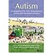 Autism: An Integrated View from Neurocognitive, Clinical, and Intervention Research