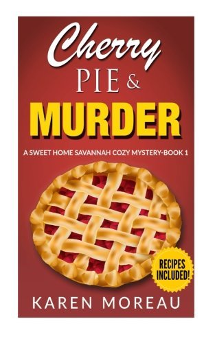 Cherry Pie & Murder: A Sweet Home Savannah Cozy Mystery-Book 1