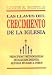 Books : Las llaves del crecimiento de la iglesia: principios y metodologías de iglecrecimiento que han ayudado a otros