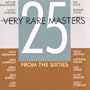 25 Very Rare Masters From the Sixties