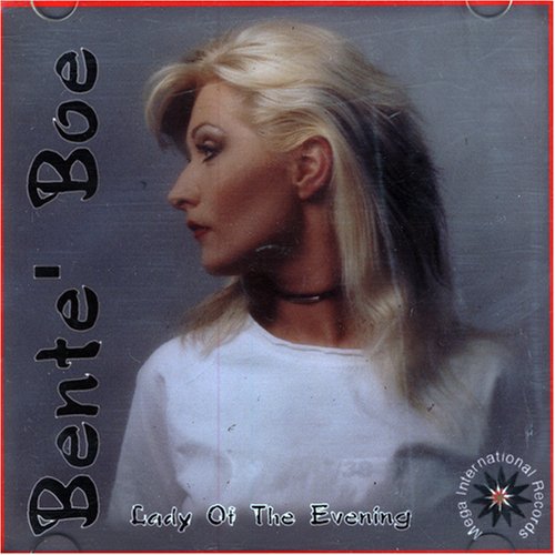 Bente Boe-Lady of the Evening