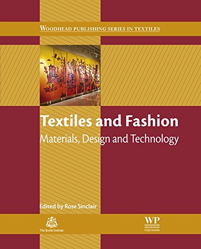 Textiles and Fashion: Materials, Design and Technology (Woodhead Publishing Series in Textiles) Textiles and Fashion: Materials, Design and Technology (Woodhead Publishing Series in Textiles)