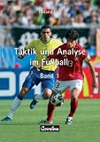 Taktik und Analyse im Fu&szlig;ball (Band 1) - Roland Loy