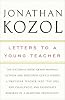 Letters to a Young Teacher