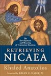 Retrieving Nicaea: The Development an...