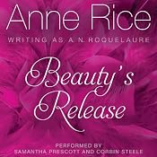 Beauty's Release: Sleeping Beauty Trilogy, Book 3 | Anne Rice