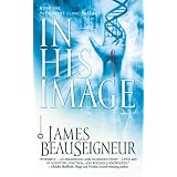 In His Image (Book One of The Christ Clone Trilogy)