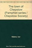 The town of Chepstow