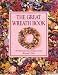 The Great Wreath Book: 49 Prizewinning Designs from Woman's Day