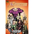 X-Factor: Overtime Premiere HC (X-Factor (Graphic Novels)) by Peter David and Valentine De Landro