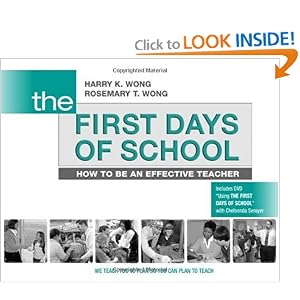 The First Days of School: How to Be an Effective Teacher by Harry K. Wong and Rosemary T. Wong
