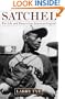SATCHEL: The Life and Times of an American Legend