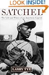 Satchel: The Life and Times of an Ame...