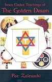 Inner Order Teachings of the Golden Dawn