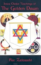 Inner Order Teachings of the Golden Dawn