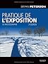 Pratique de l'exposition en photographie 3e �d.