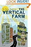 The Vertical Farm: Feeding the World...