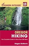 Foghorn Outdoors Oregon Hiking : The Complete Guide to More than 280 Hikes