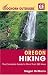 Foghorn Outdoors Oregon Hiking : The Complete Guide to More than 280 Hikes