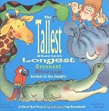 Tallest, Shortest, Longest, Greenest, Brownest Animal in the Jungle! A S