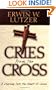 Cries from the Cross:  A Journey into the Heart of Jesus