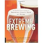 Extreme Brewing: An Enthusiast's Guide to Brewing Craft Beer at Home book cover