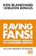 The One Minute Manager - Raving Fans!: Revolutionary Approach to Customer Service